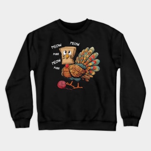 Funny Thanksgiving Turkey Meow I'm a Cat Crewneck Sweatshirt